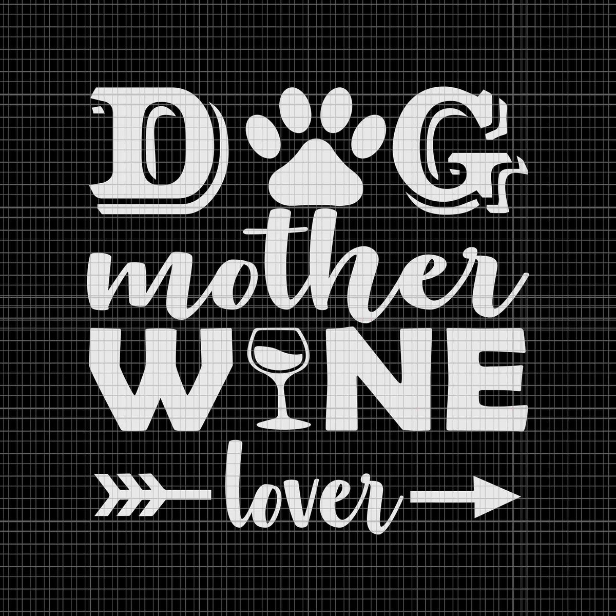 Dog Mother Wine Lover Svg, Dog Mom Wine Mother's Day Svg, Dog Mom Wine