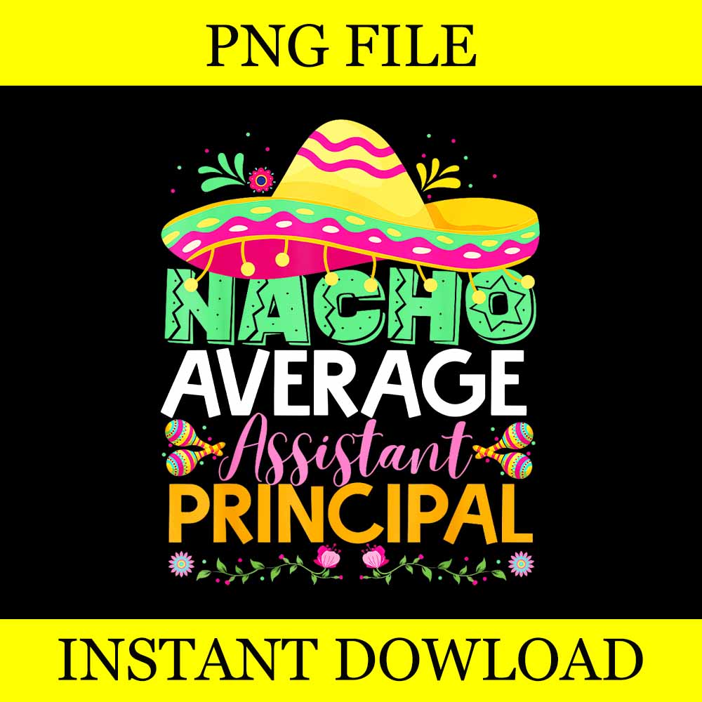 nacho-average-assistant-principal-png-buydesigntshirt