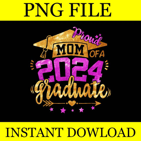 Mom Of A 2024 Graduate PNG, Proud Mother Senior PNG