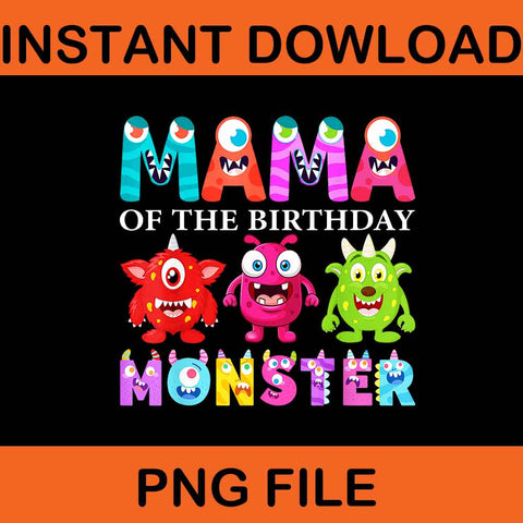 Mama Of The Birthday Monster PNG