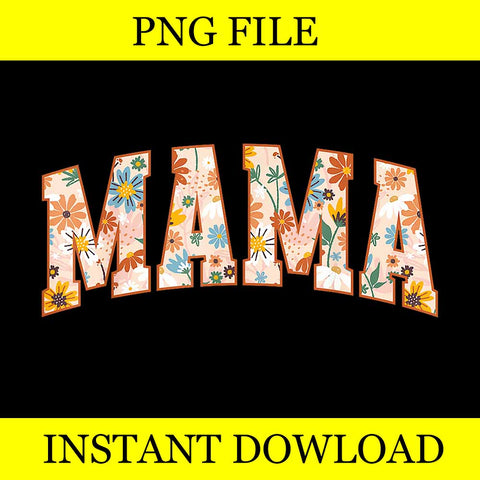 Floral Mama Png, Mother's Day Gardener Mama Flowers Png