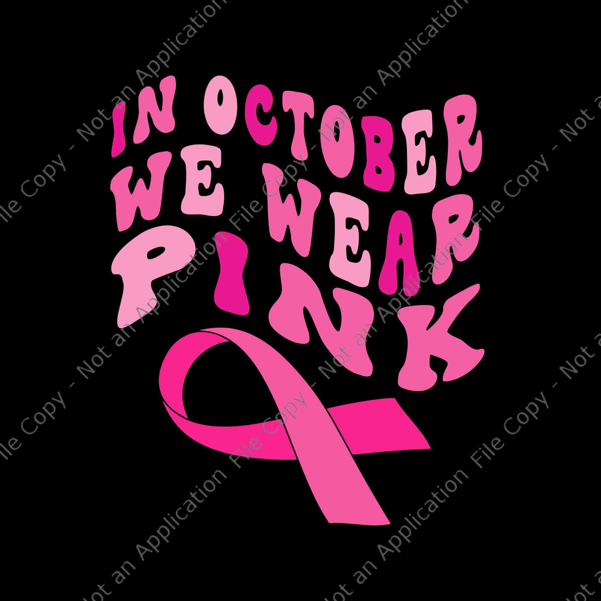 Breast Cancer Awareness Ribbon 2022 In October We Wear Pink Svg