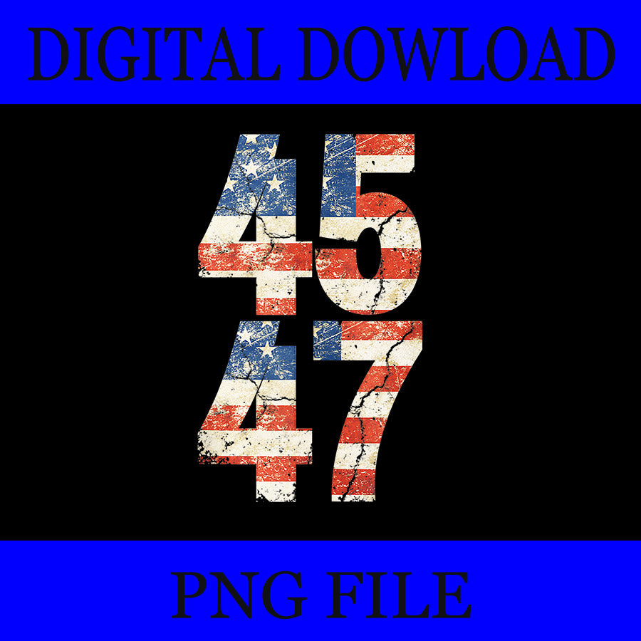 45 47 Trump 2024 American Flag (on back) PNG