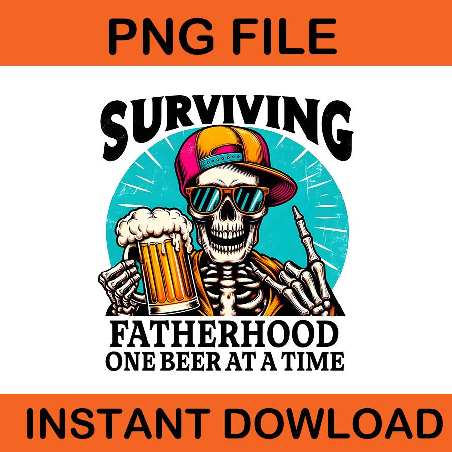 Surviving Fatherhood One Beer At A Time PNG