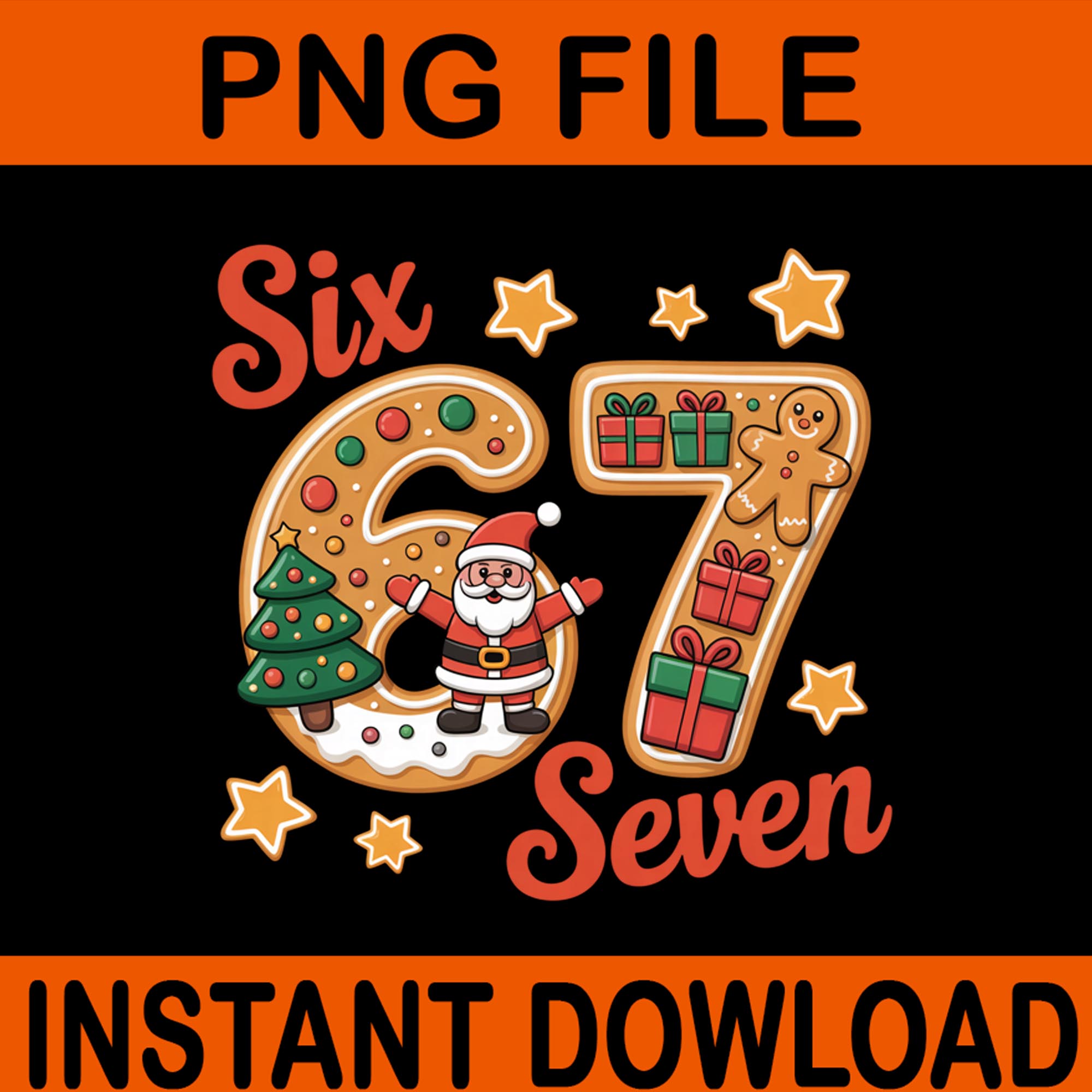 67 Six Seven Cookies Gingerbread PNG, 67 Bruh Gingerbread Christmas, S ...