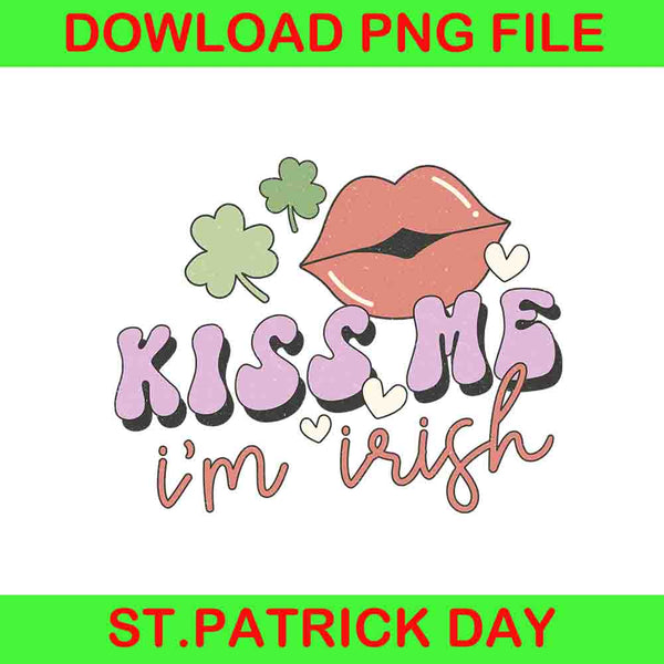 Kiss Me I'm Irish Png