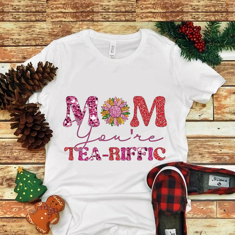 Mom You're Tea-Riffic Png
