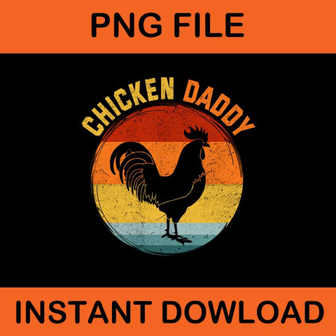 Chicken Daddy Vintage PNG, Chicken Dad PNG