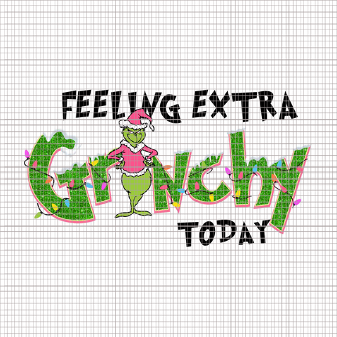 Feeling Extra Grinchy Today Png, Grinch Christmas Png, Pink Grinch Png, Pink Christmas Png, Pink Grinchmas Png