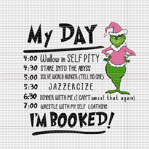 My Day I'm Booked Svg, Pink Christmas Svg, Pink Grinchmas Svg, Grinchmas Svg, Pink Grinch Svg