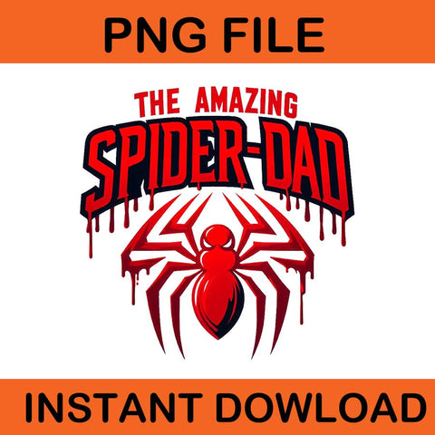 The Amazing Spider Dad Png, Father Day PNG