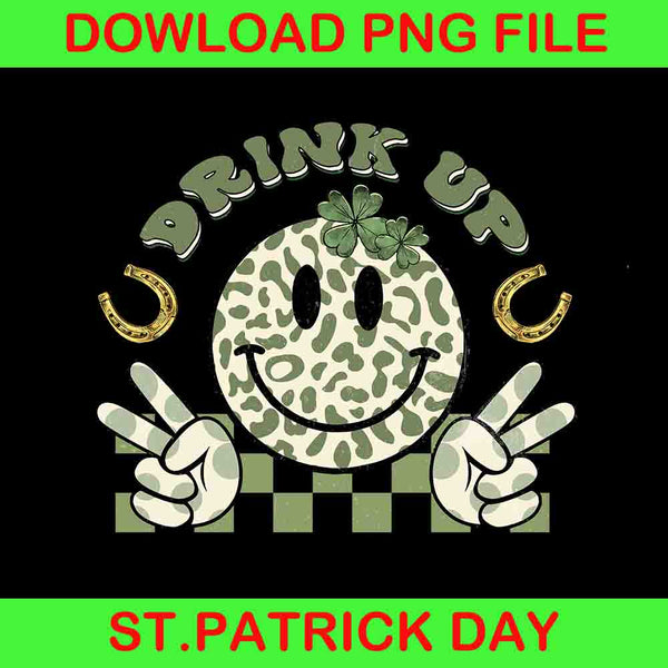 Drink Up Smile Patrick Day png