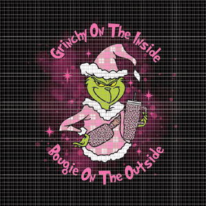 Grinchy On The Inside Bougie On The Outside Png, Pink Grinch Png, Pink Christmas Png, Pink Grinchmas Png