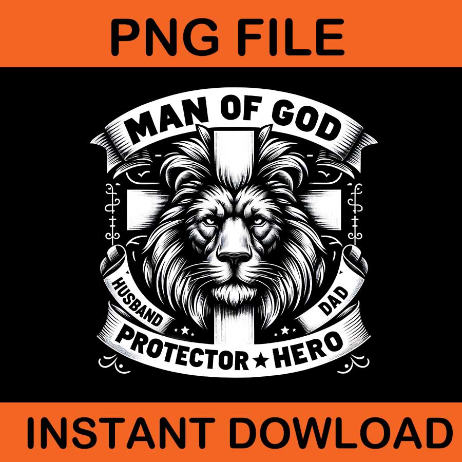 Man Of God Protector Hero Dad PNG, Father Day PNG