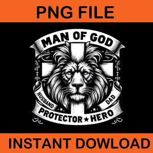 Man Of God Protector Hero Dad PNG, Father Day PNG