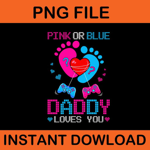 Pink Or Blue Daddy Loves You Png