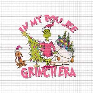 In My Boujee Grinch Era Png, Pink Grinch Png, Pink Christmas Png, Pink Grinchmas Png
