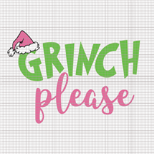 Grinch Please Svg, Pink Grinch Svg, Pink Christmas Svg, Pink Grinchmas Svg, Grinchmas Svg, Woman Christmas Svg, Pink Woman Christmas Svg, Pink Woman Svg, Grinchmas Woman Svg, Christmas Svg
