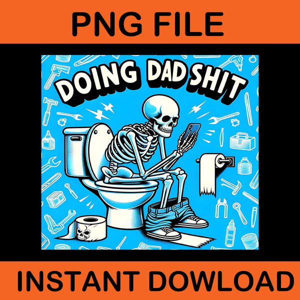 Bundle Grillfather PNG, Surviving Fatherhood PNG, Doing Dad Shit PNG