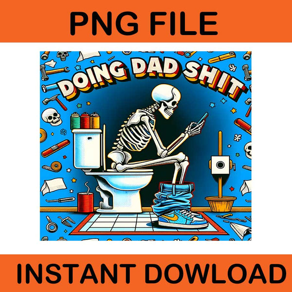 Bundle Grillfather PNG, Surviving Fatherhood PNG, Doing Dad Shit PNG