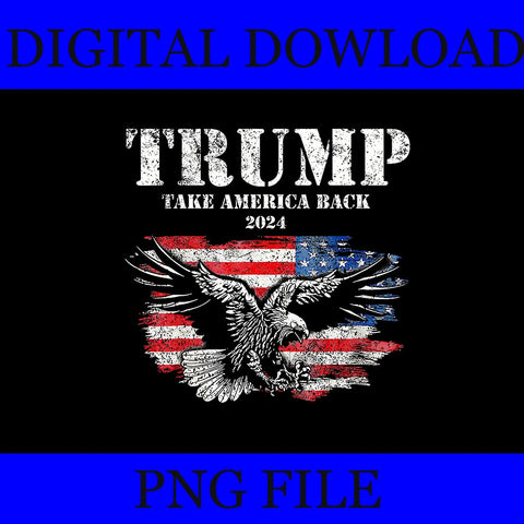 Trump Take America Back PNG, Trump 2024 4TH Of July PNG