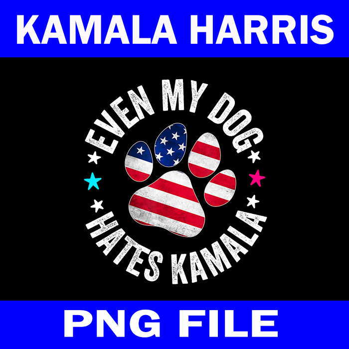 Even My Dog Hates Kamala Anti Harris Usa Flag 2024 PNG