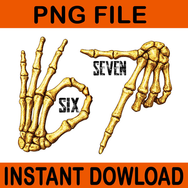 67 Hand Skeleton PNG, 67 Skeleton Six Seven Halloween Meme Png, 67 Skeleton Halloween PNG, 67 Meme Skeleton Png, Six Seven Skeleton PNG, 67 Skeleton Halloween Png