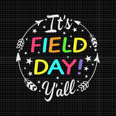 It's Field Day Y'all Teacher Student Svg, It's Field Day Svg, Field Day Svg, Student Svg