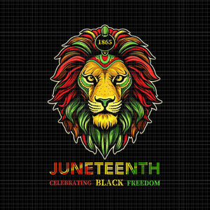1865 Juneteenth Celebrate African American Freedom Day Png, Lion JuneTeenth Png, Lion 1865 Juneteenth Png