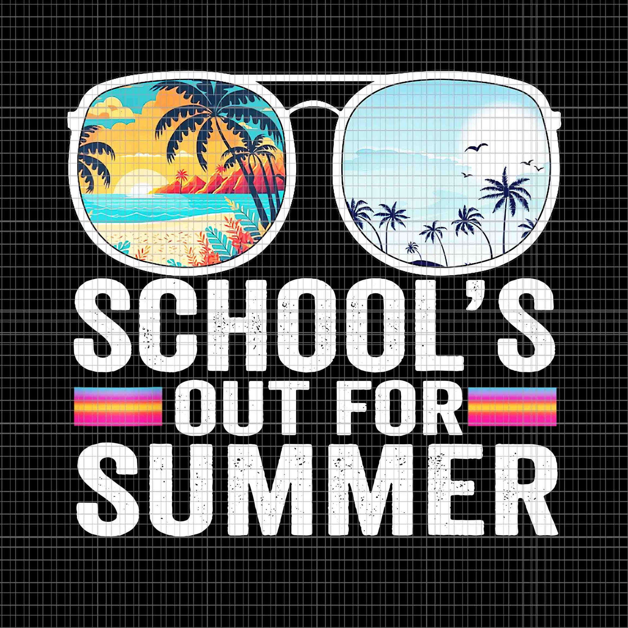 School's Out For Summer Glasses Last Day Of School Teacher Png, School's Out For Summer Png, Hello Summer Png, Last Day Of School Png