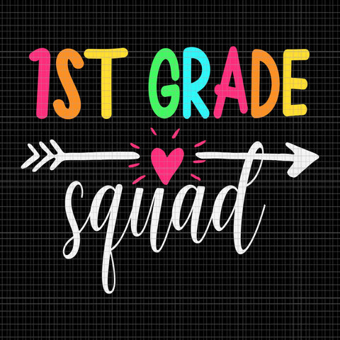 1ST Grade Squad Back To School Team Teacher Svg, 1ST Grade Squad Svg, Back To School Svg