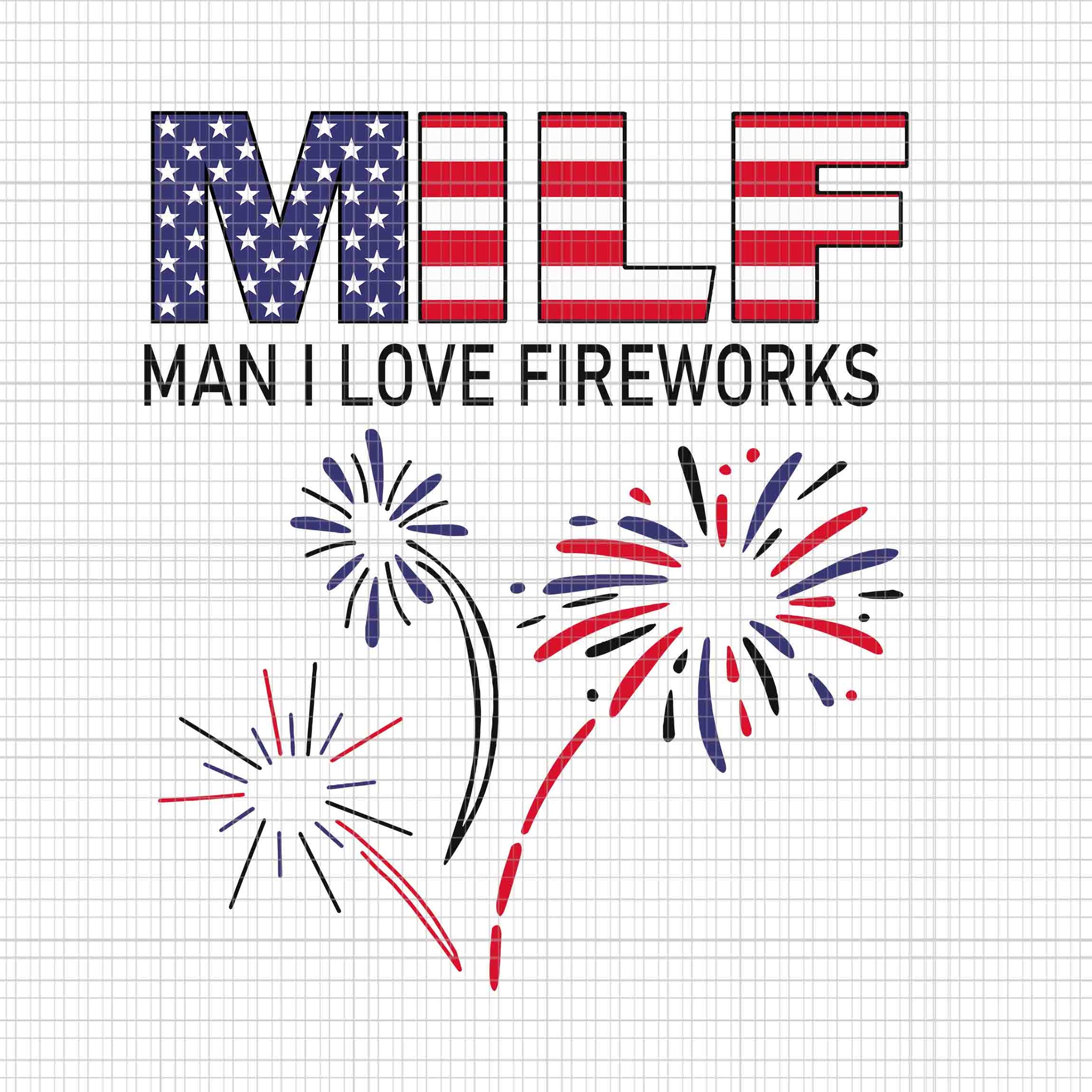 Usa Flag Milf Man I Love Fireworks Happy 4th Of July Svg, Milf Man I Love Fireworks Svg, 4th Of July Svg, Usa Flag Svg