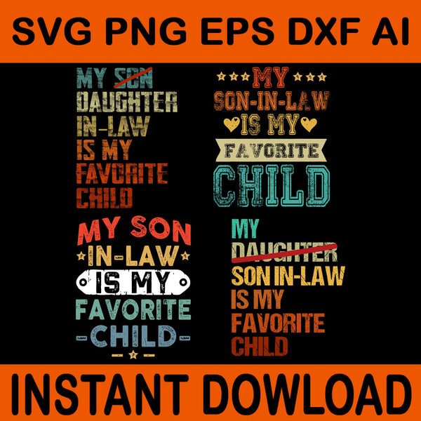 My Son Daughter In Law Is My Favorite Child SVG