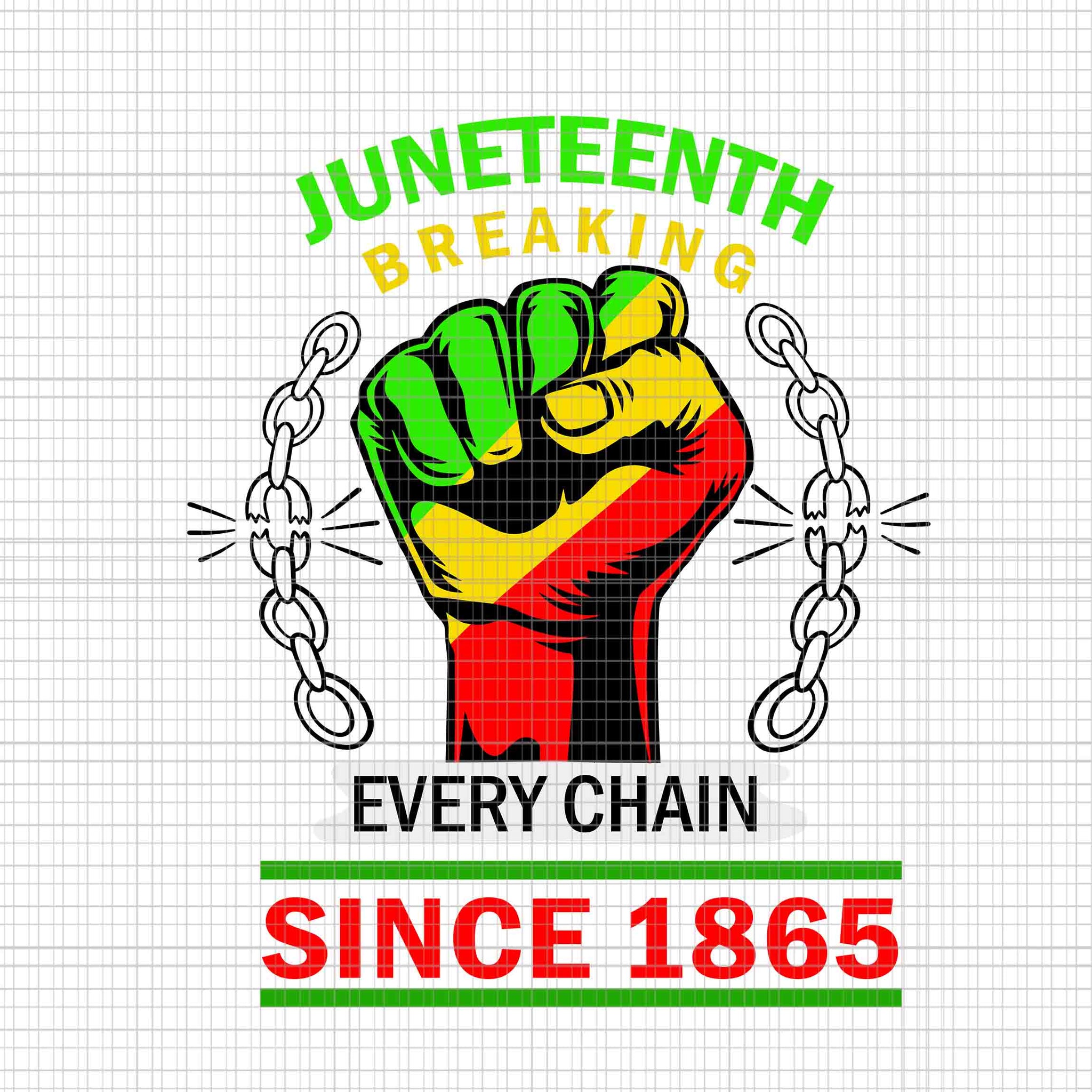 Juneteenth Breaking Every Chain Since 1865 African American Svg, Juneteenth Breaking Svg, African American Svg