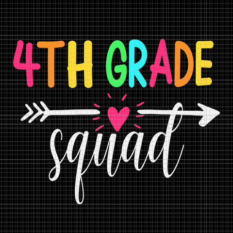 4TH Grade Squad Back To School Team Teacher Svg, 4TH Grade Squad Svg, Back To School Svg