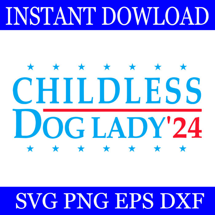 Childless Dog Lady 2024 SVG