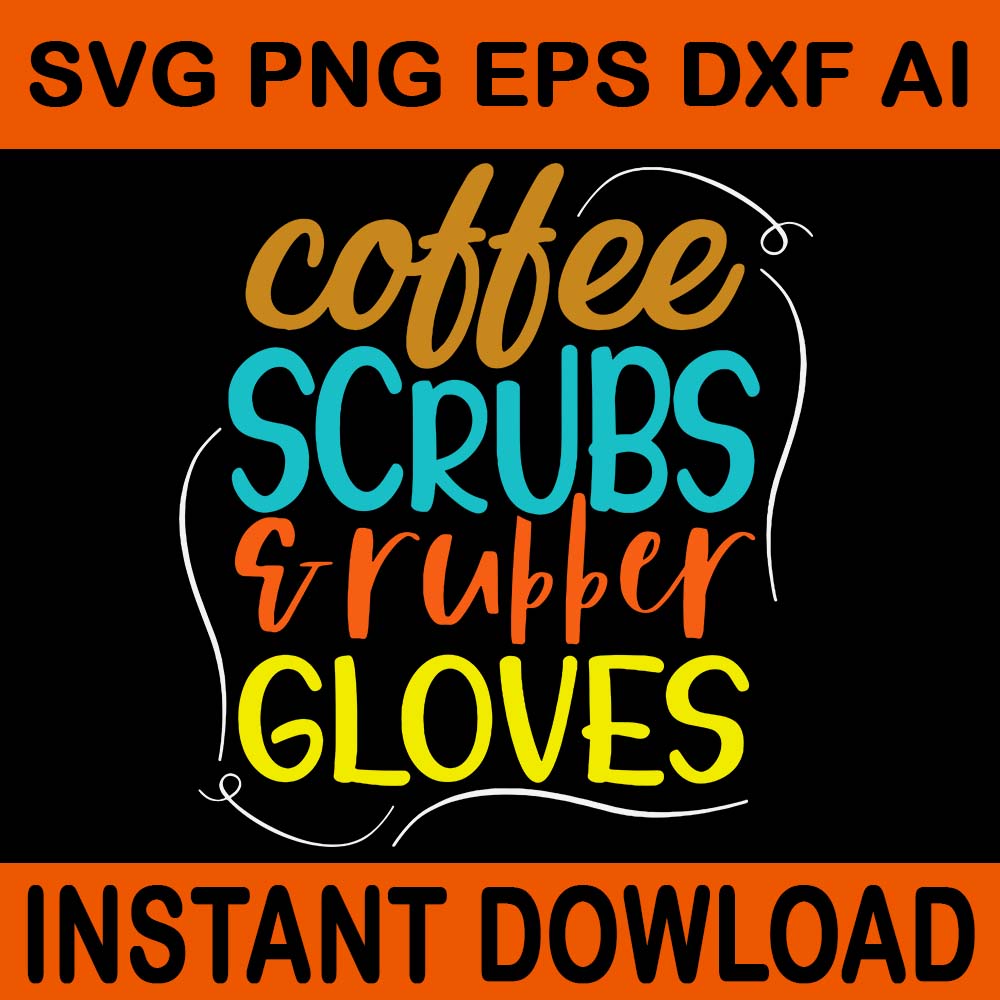 Coffee Crubs & Rubber Gloves SVG