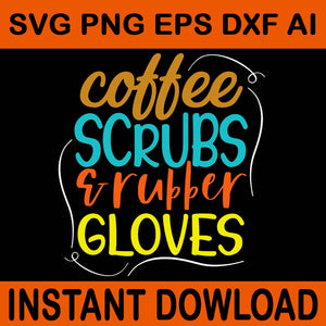 Coffee Crubs & Rubber Gloves SVG