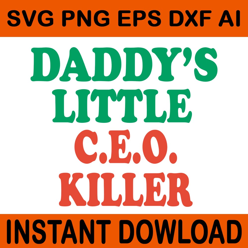 Daddy's Little CEO Killer SVG