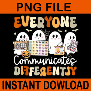 Everyone Communicates Differently Speech Therapy Halloween PNG