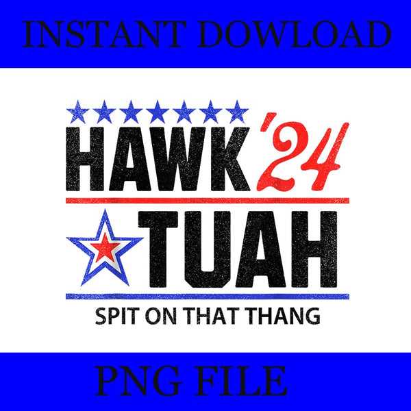 Hawk Tuah 24 Spit On That Thang  PNG,  Hawk Tuah PNG