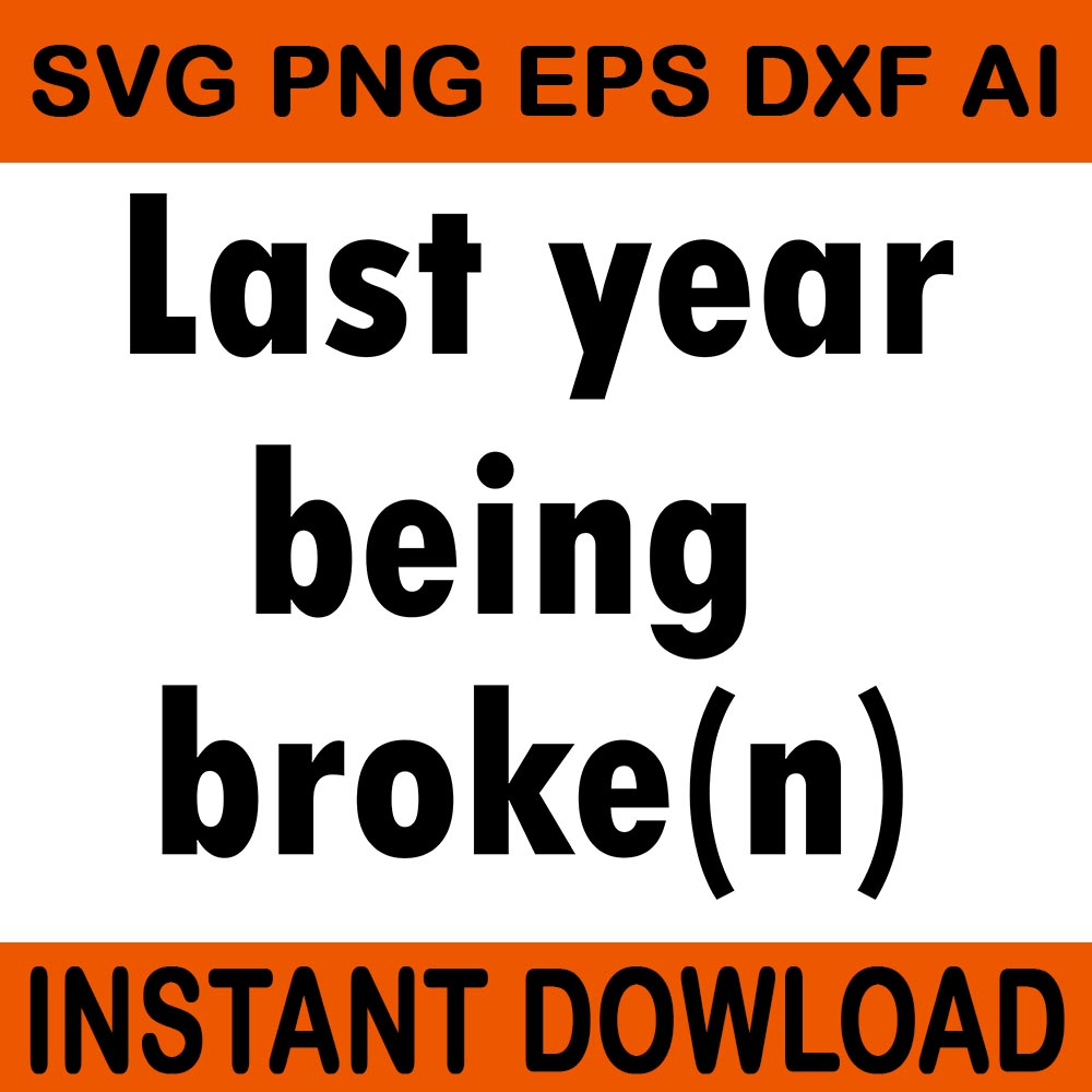 Last Year Being Broken SVG