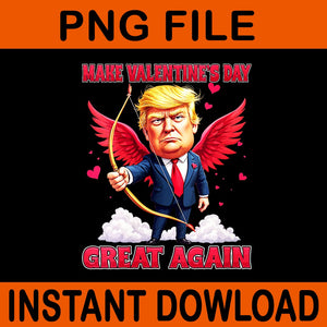 Make Valentine Day Great Again Trump PNG