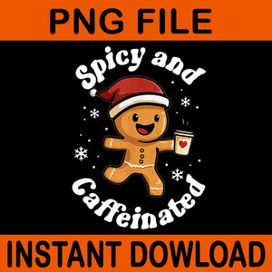 Spicy And Caffeinated Coffee Women Gingerbread Christmas PNG