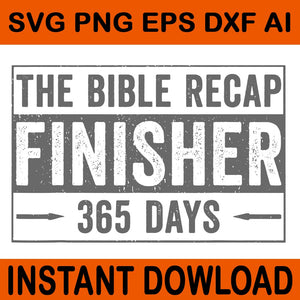 The Bible Recap Finisher 365 Days SVG