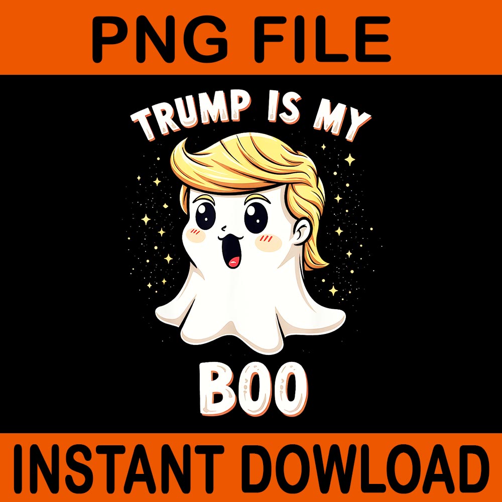 Trump Is My Boo Halloween PNG