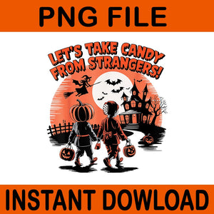 Let's Take Candy From Strangers Halloween PNG