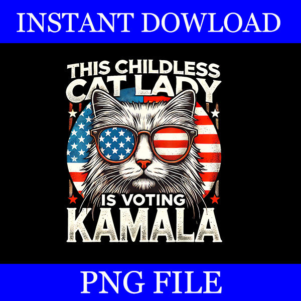 This Childless Cat Lady is Voting Kamala PNG, Kamala Harris PNG