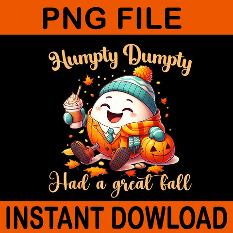 Humpty Dumpty Had A Great Fall Autumn PNG