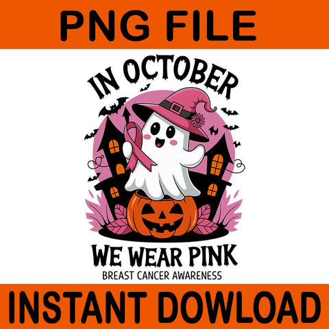 In October We Wear Pink Ghost Breast Cancer Awareness PNG